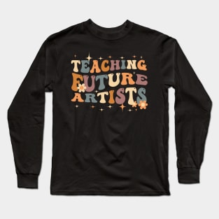 Retro Teching Future Artists Art Teacher Long Sleeve T-Shirt